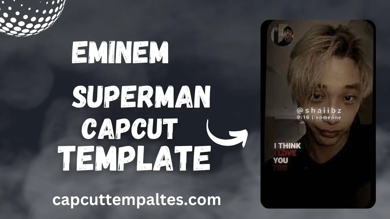 Eminem Superman CapCut Template