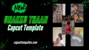 Unakku Thaan Capcut Template