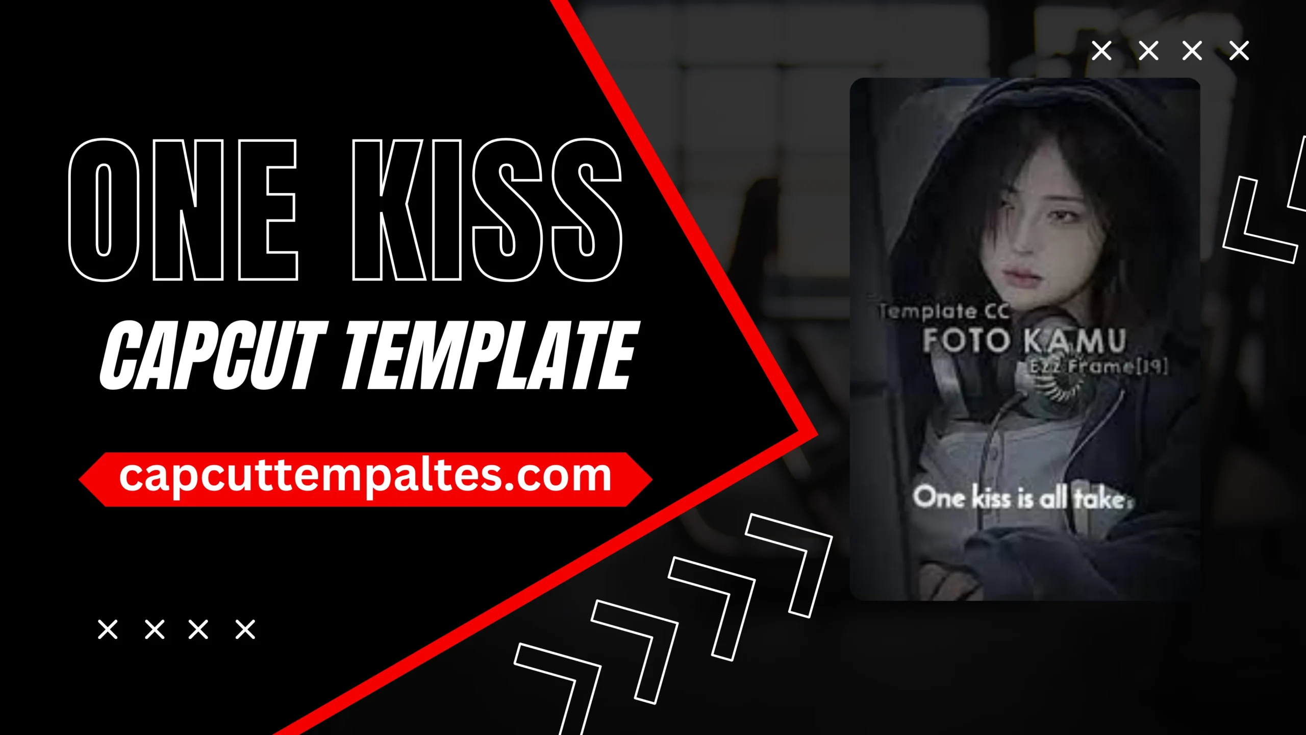 One Kiss Capcut Template